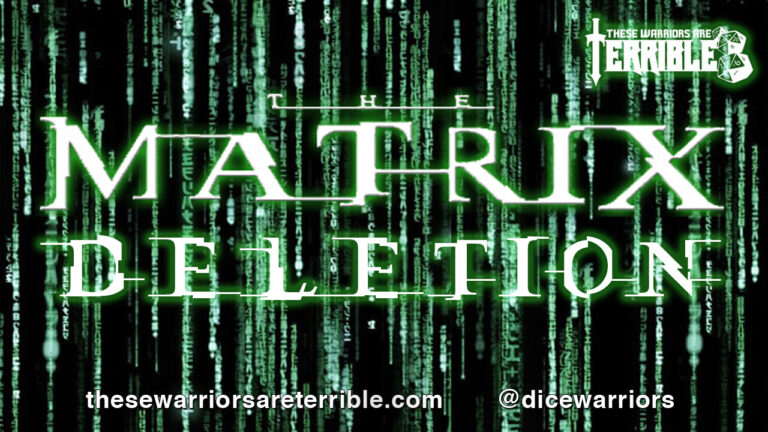 Matrix: Deletion – These Warriors Are Terrible
