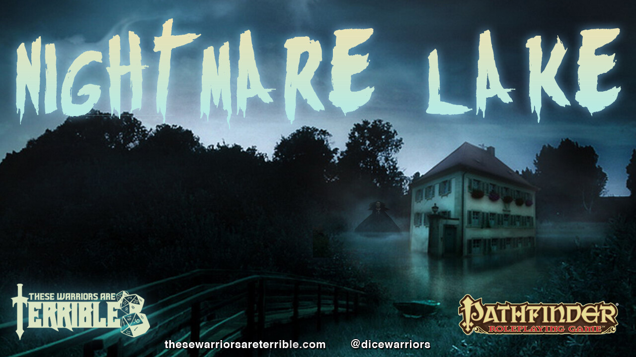 Pathfinder: Nightmare Lake – These Warriors Are Terrible