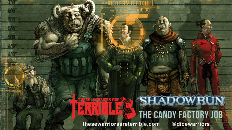 Shadowrun: The Candy Factory Job – These Warriors Are Terrible