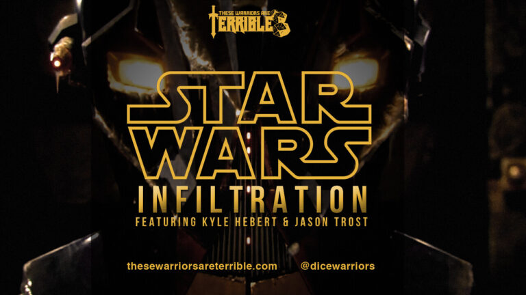 Star Wars: Infiltration – Feat. Kyle Hebert & Jason Trost – These Warriors Are Terrible