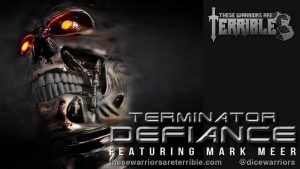 Terminator: Defiance - Feat. Mark Meer - These Warriors are Terrible 1