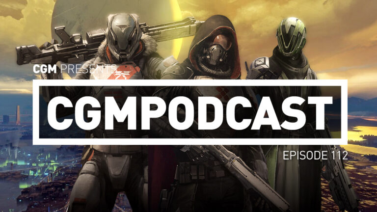 CGMPodcast Episode 112: E3 is over