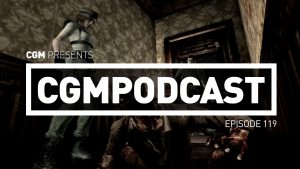 CGMPodcast Episode 119 - Let's Remake Everything!