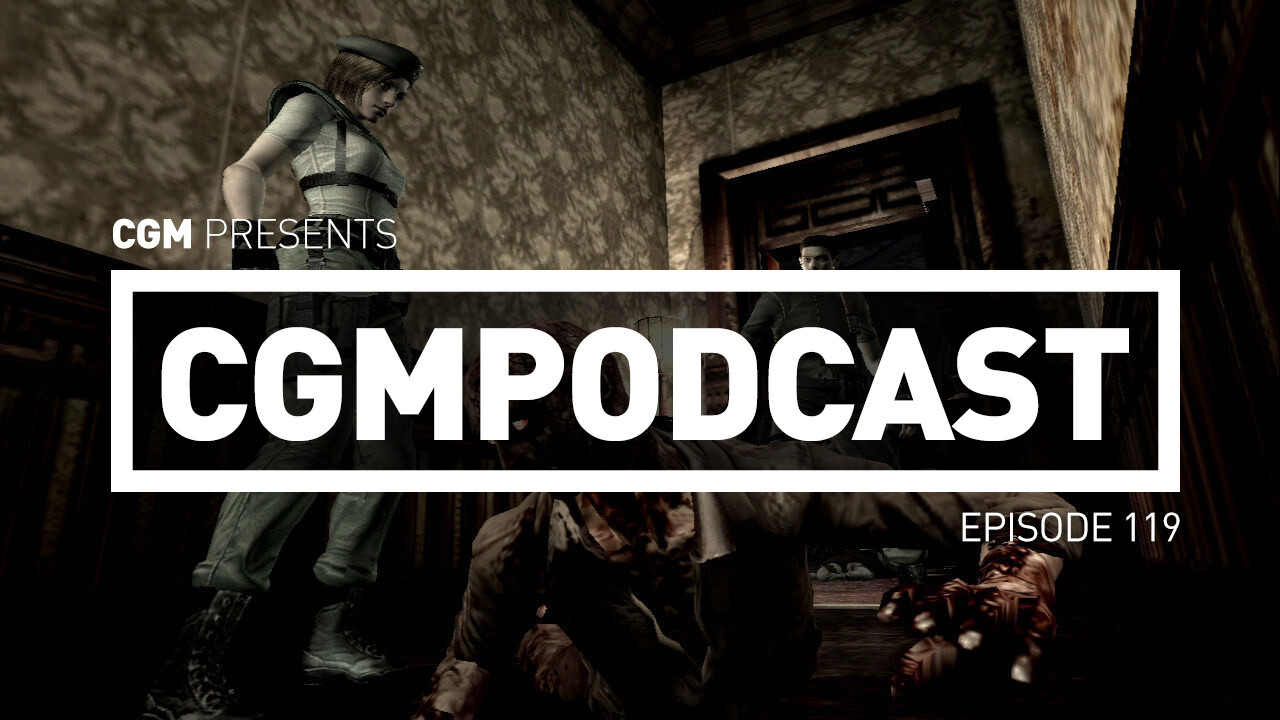 CGMPodcast Episode 119 - Let's Remake Everything!
