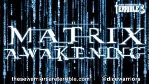 Matrix Awakening - Episode 2 - These Warriors Are Terrible