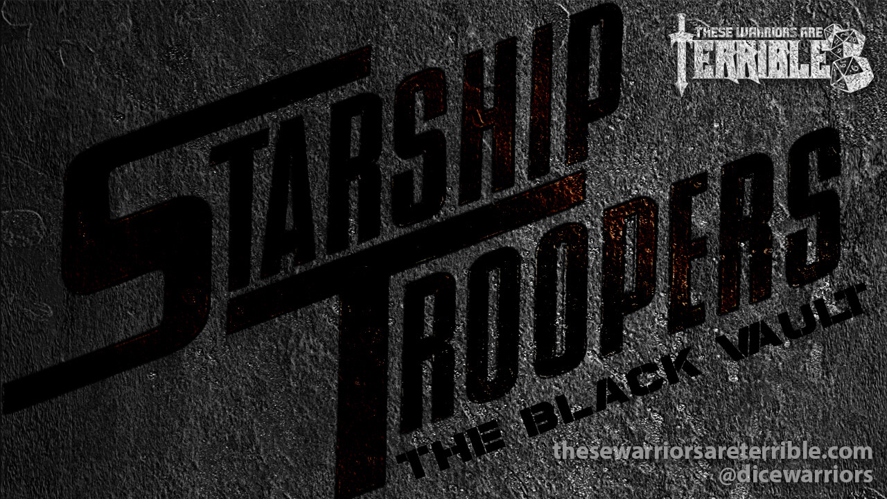 Starship Troopers: The Black Vault - Episode 1 - These Warriors Are Terrible