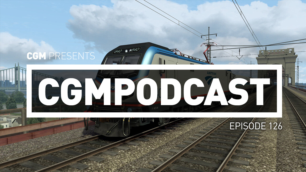 CGMPodcast Episode 126: Did Someone Say Trains