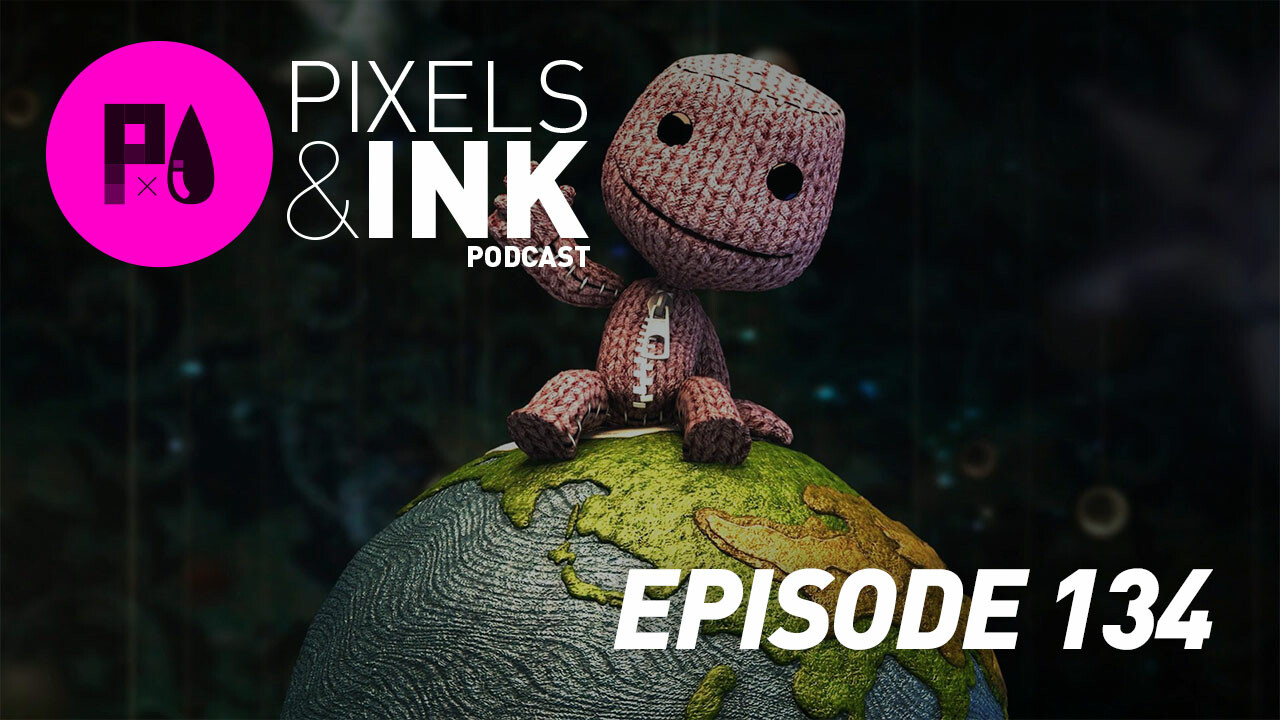 Pixels & Ink 134: Little Broken Planet