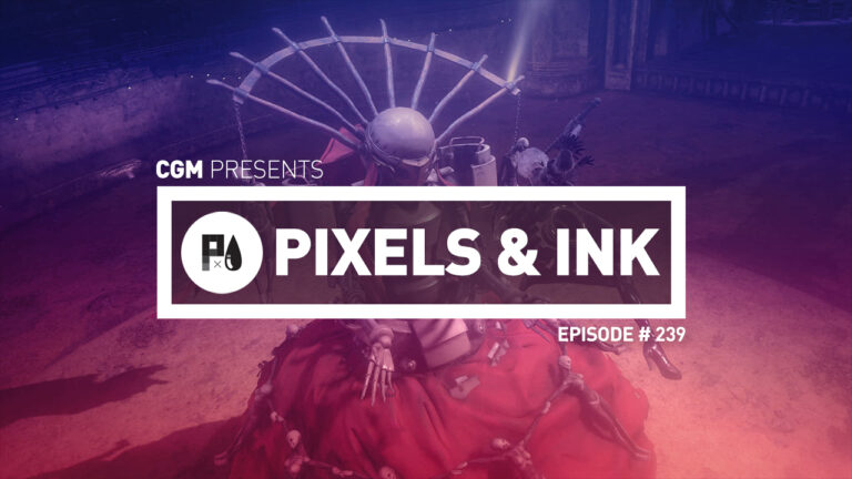 Pixels & Ink #239 – The Sickest Podcast