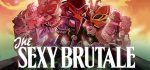 The Sexy Brutale - Uniquely Amazing 4
