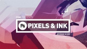 Pixels & Ink #259 - Serial Homecoming 1