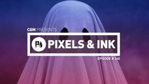 Pixels & Ink #260 - Dream Daddy Ghost Stories 1
