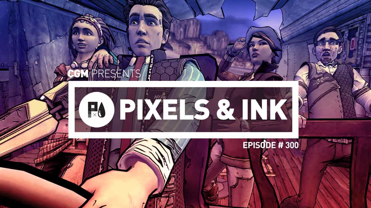 Pixels & Ink: Episode #300 1
