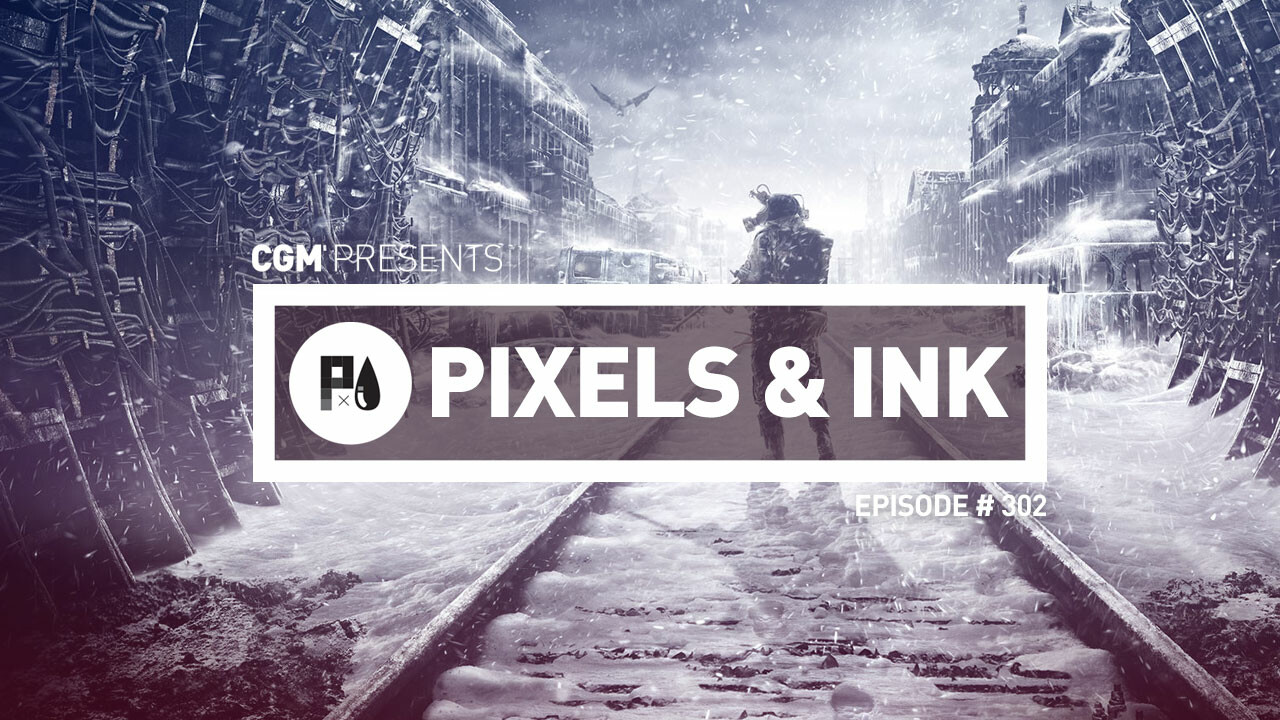 Pixels and Ink: Episode #302