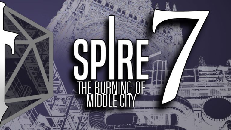 Spire 07: The Burning of Middle City