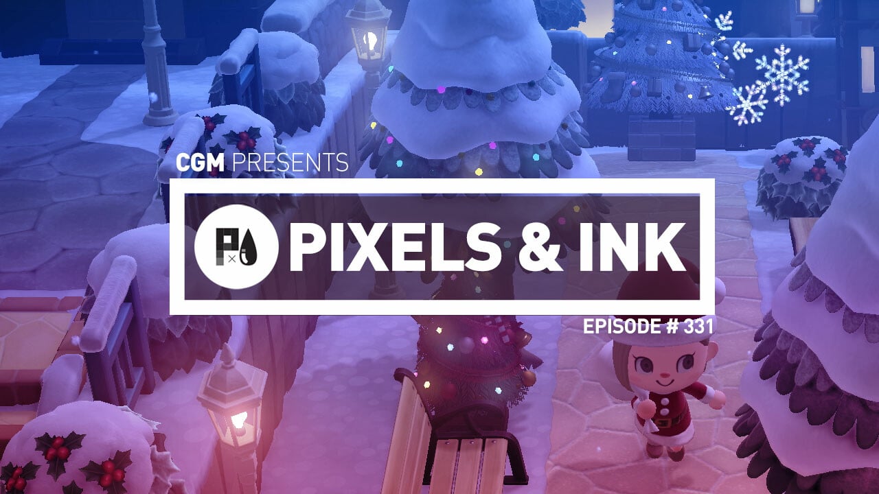 Pixels & Ink: Episode 331 — Festive Holiday Special