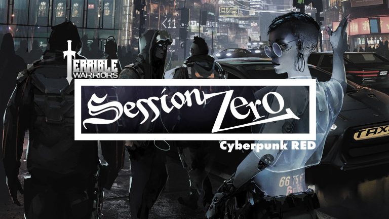 Terrible Warriors Podcast: Session Zero – Cyberpunk RED