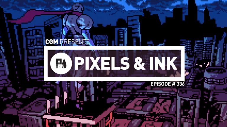 Pixels & Ink: Episode 336 — Gears and Googles