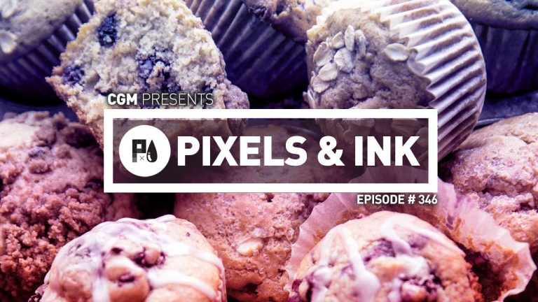 Pixels & Ink Podcast: Episode 346