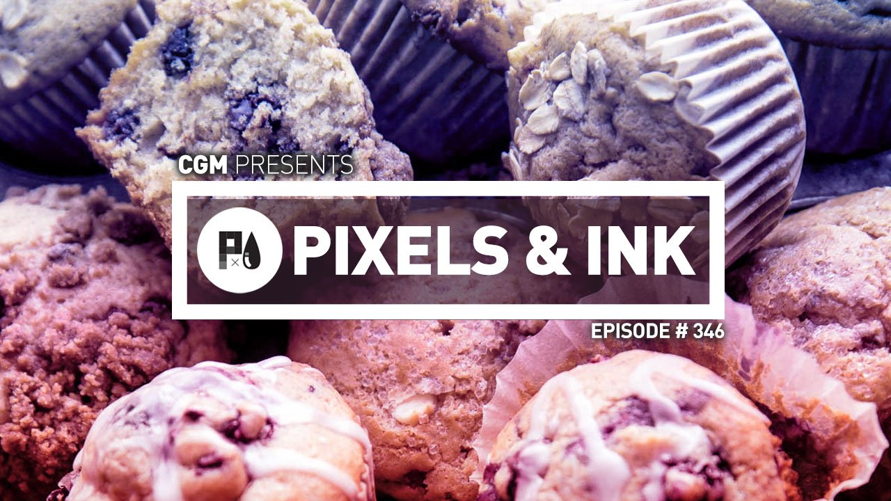 Pixels & Ink Podcast: Episode 346