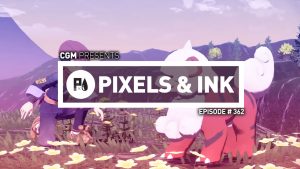 Pixels & Ink Podcast: Episode 362
