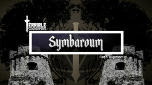 Terrible Warriors: Symbaroum, Part 5