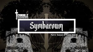 Terrible Warriors: Symbaroum, Part 6
