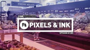 Pixels & Ink Podcast: Episode 385