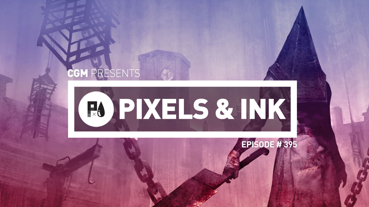 Pixels & Ink Podcast: Episode 395