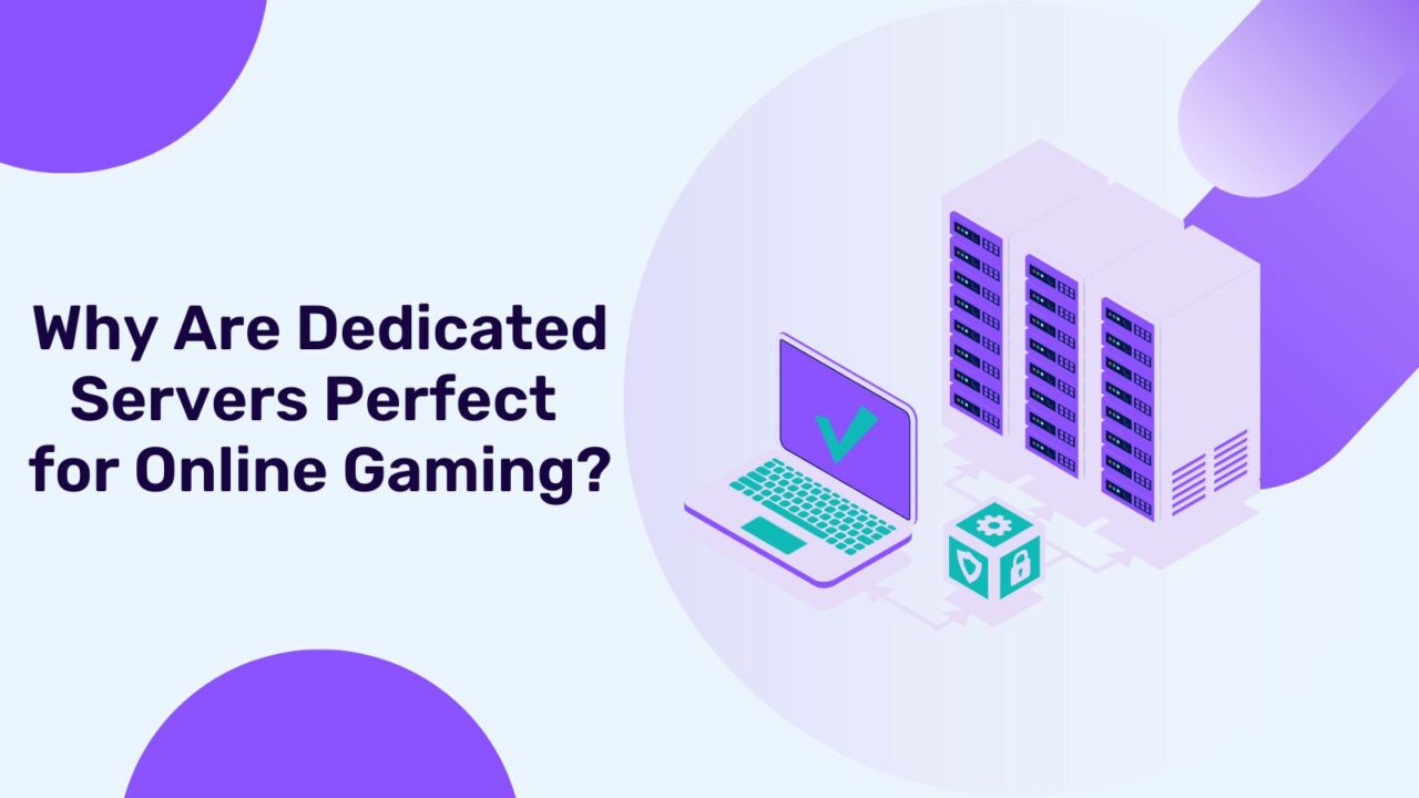 Why Are Dedicated Servers Perfect for Online Gaming? 4