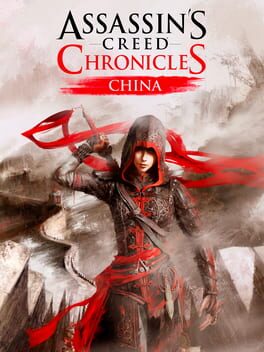 Assassin’s Creed Chronicles: China Assassin’s Creed Chronicles: China