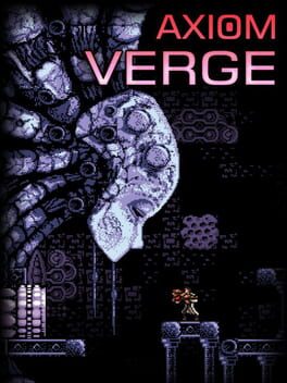 Axiom Verge Axiom Verge