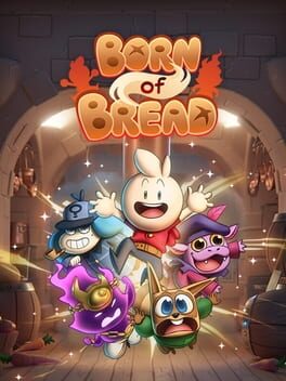 Born of Bread Born of Bread