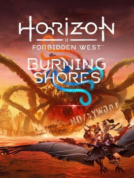 Horizon Forbidden West: Burning Shores Horizon Forbidden West: Burning Shores