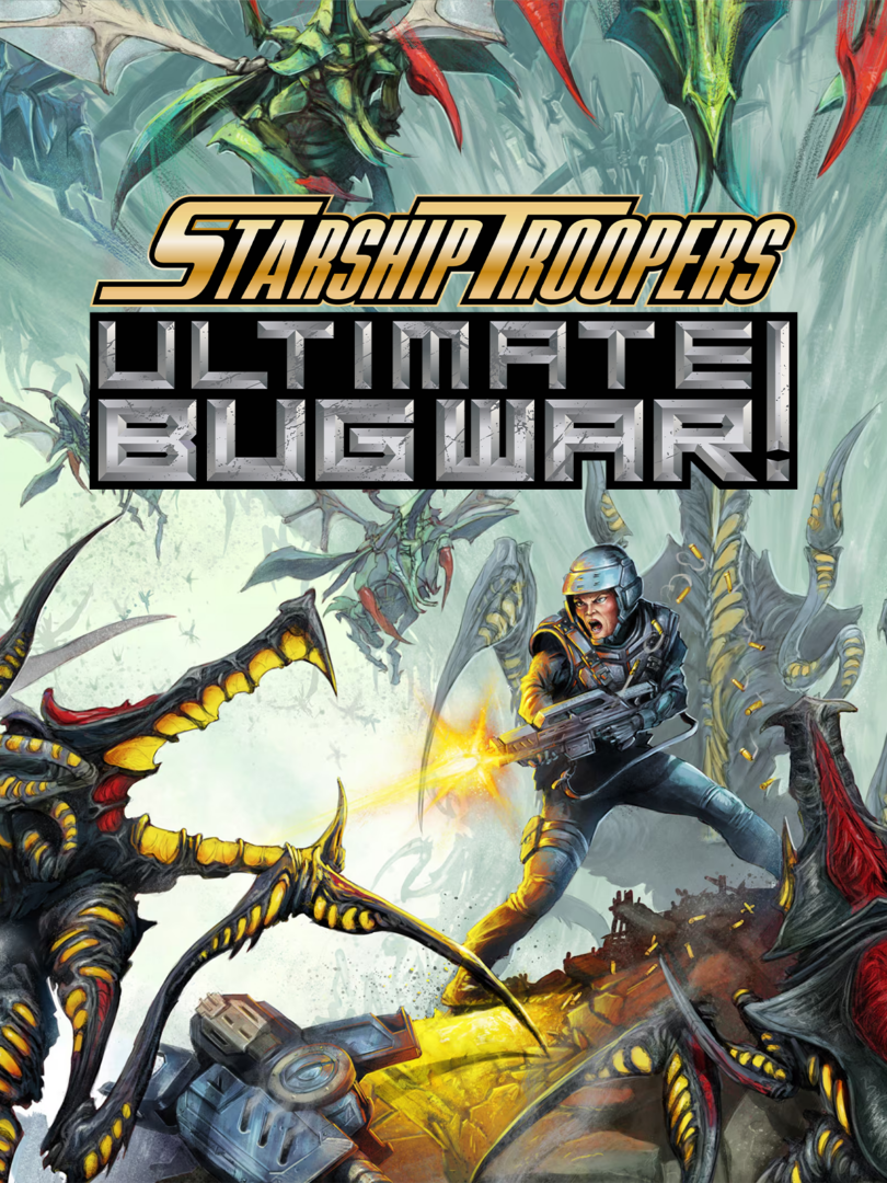 Starship Troopers: Ultimate Bug War! Starship Troopers: Ultimate Bug War!